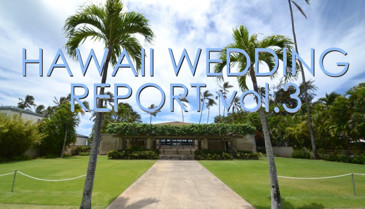 HAWAII WEDDING REPORT vol.3